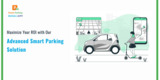Maximize Your ROI with Our Advanced Smart Parking Solution