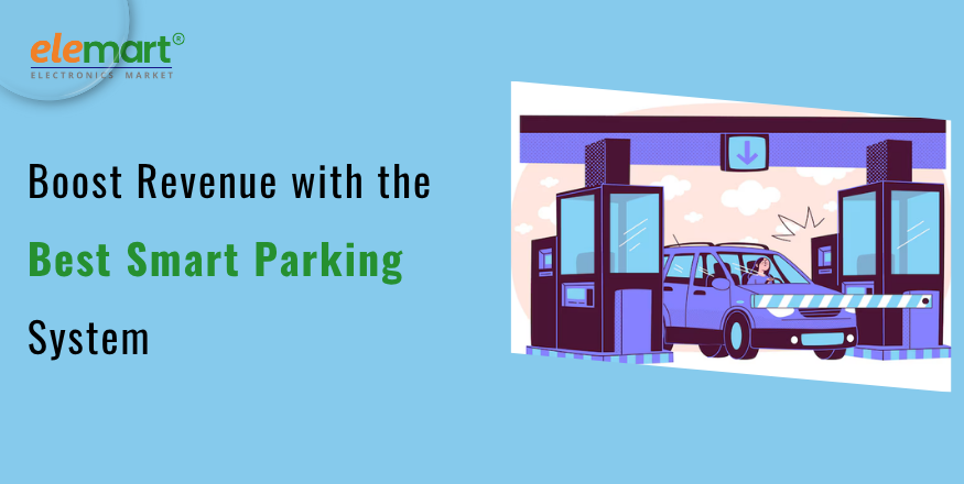 Boost Revenue with the Best Smart Parking System