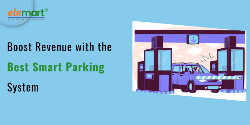 Boost Revenue with the Best Smart Parking System