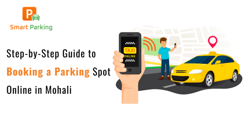 Step-by-Step Guide to Booking a Parking Spot Online in Mohali