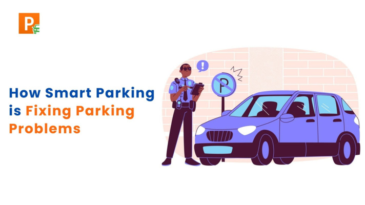 How Smart Parking is Fixing Parking Problems